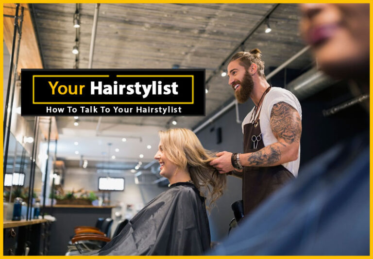 Talking To Your Hairstylist