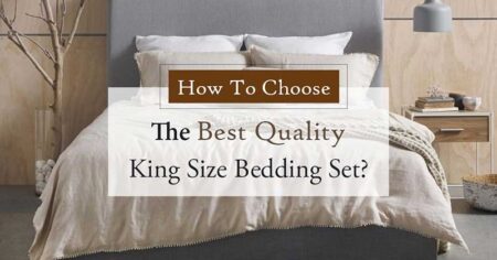 How to Choose the Best Quality King Size Bedding Set