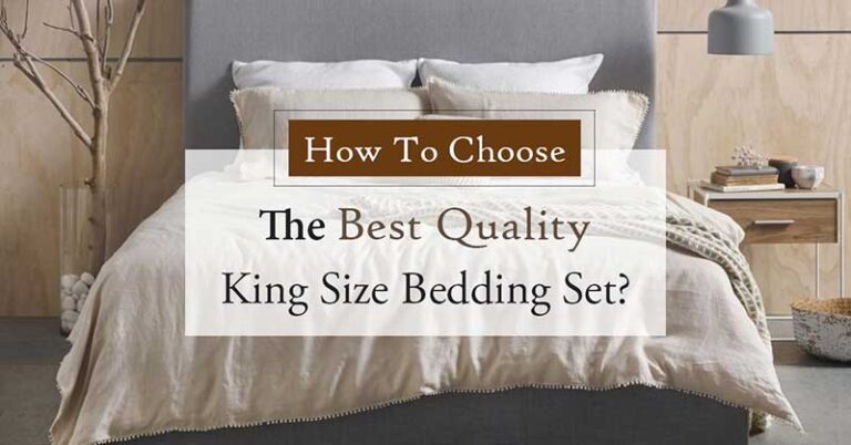 How to Choose the Best Quality King Size Bedding Set