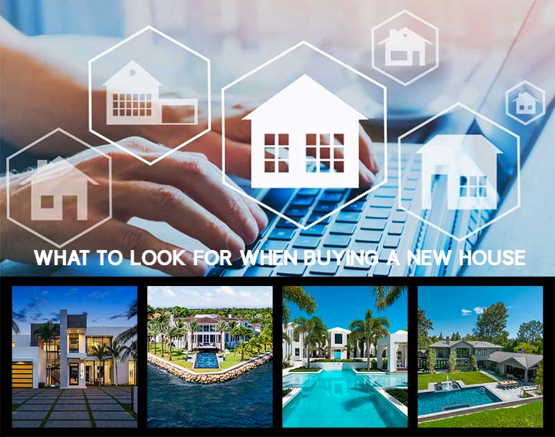 What to Look for When Buying a New House