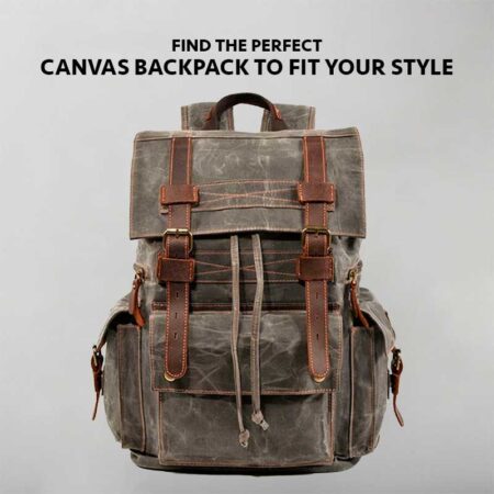 Find the Perfect Canvas Backpack to Fit Your Style