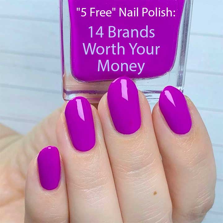 "5 Free" Nail Polish: 14 Brands Worth Your Money