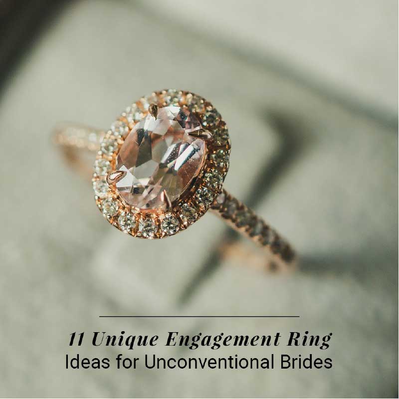 Unique Engagement Ring Ideas for Unconventional Brides