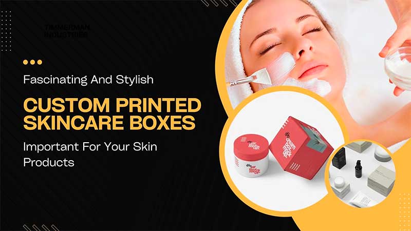 Custom Printed Skincare Boxes