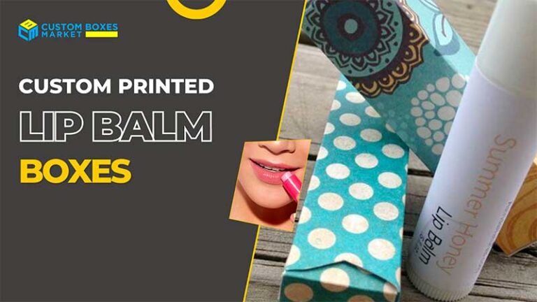 Custom Printed Lip Balm Packaging Boxes Wholesale