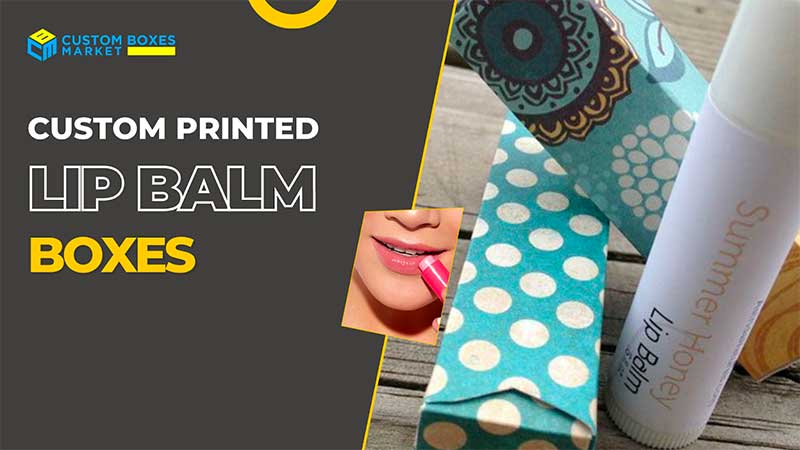 Custom Printed Lip Balm Packaging Boxes Wholesale