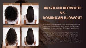 Brazilian Blowout vs Dominican Blowout, what really changes