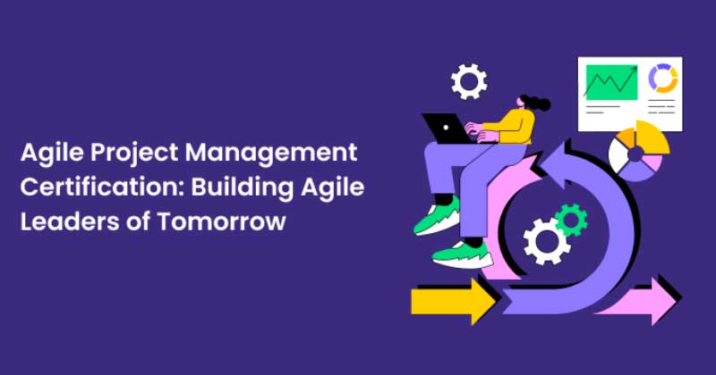 Agile Project Management Certification
