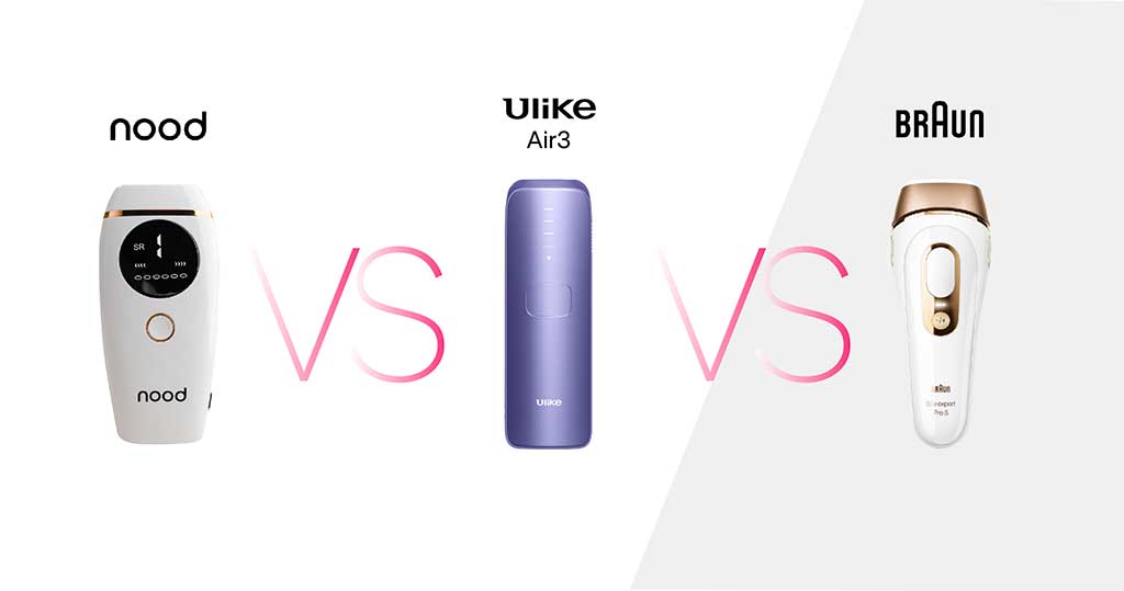 Best Hair Removal Devices: Nood vs Ulike vs Braun