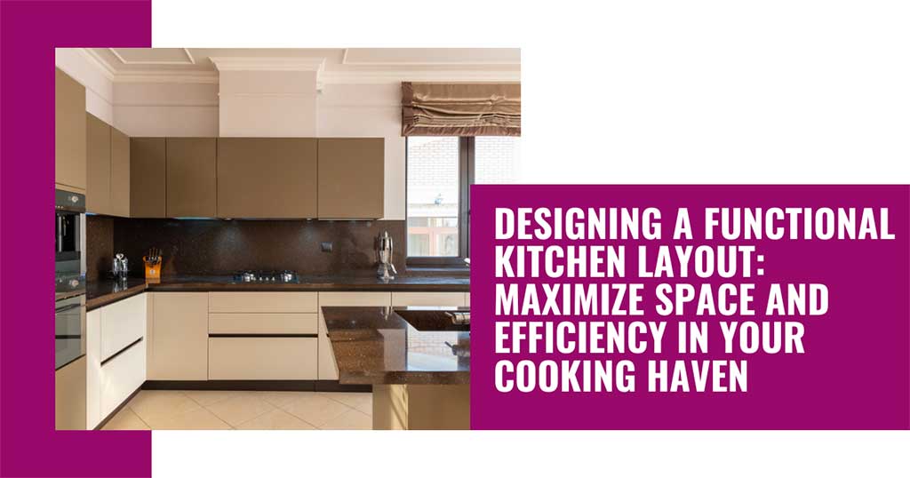 Designing A Functional Kitchen Layout
