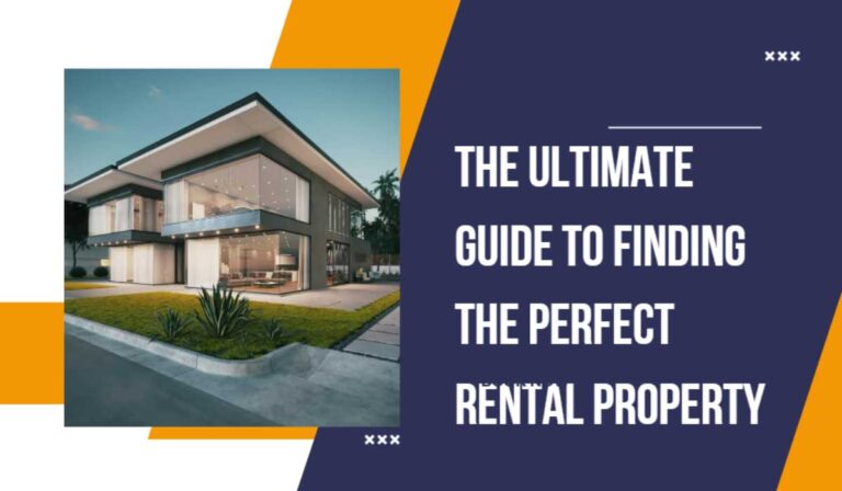 The Ultimate Guide to Finding the Perfect Rental Property