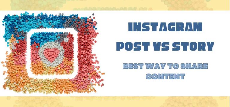 Instagram Post vs Story: Best Way to Share Content
