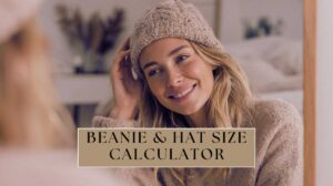 Hat and Beanie Size, Hat Size Calculator