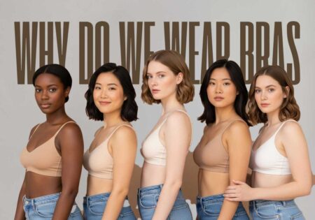 Why Do We Wear Bras, Do You Really Need One