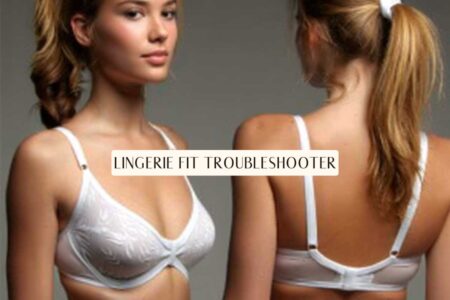 Lingerie Fit Troubleshooter, fix gaping, slipping, and underwire poke with smart sister sizes