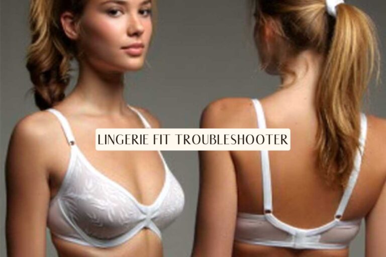 Lingerie Fit Troubleshooter, fix gaping, slipping, and underwire poke with smart sister sizes