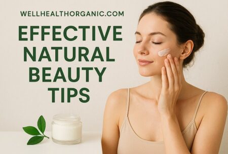 wellhealthorganic.com effective natural beauty tips